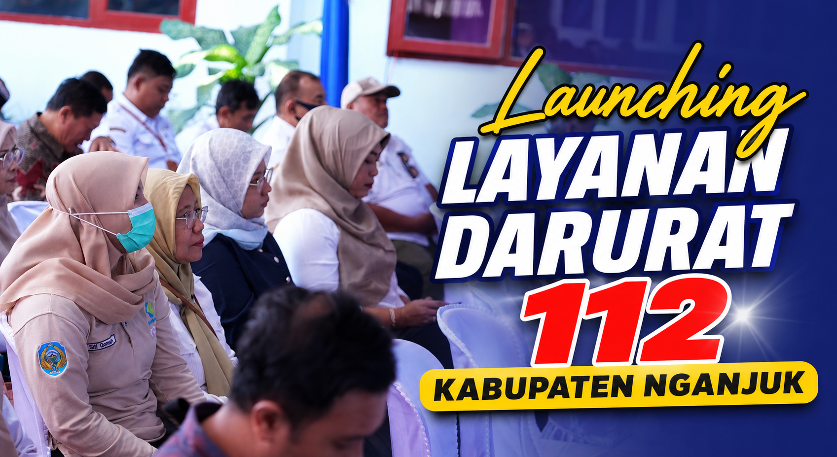 Kabupaten Nganjuk Resmi Luncurkan Nomer Tunggal Panggilan Darurat 112